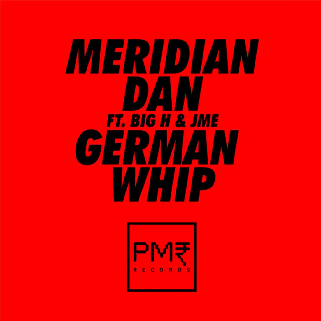 German Whip (feat. Big H & JME)