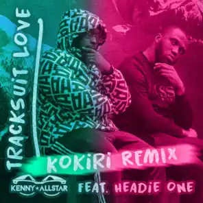 Tracksuit Love (Kokiri Remix) [feat. Headie One]