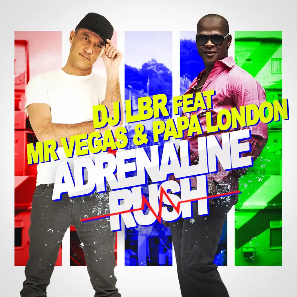 Adrenaline Rush (French Version) [ft. Mr. Vegas & Papa London]