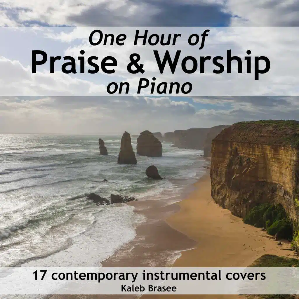 Kaleb Brasee: One Hour of Praise & Worship on Piano