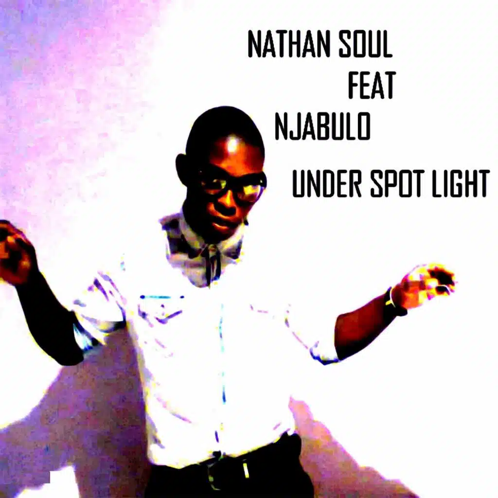 Under Spot Light (feat. Njabulo)