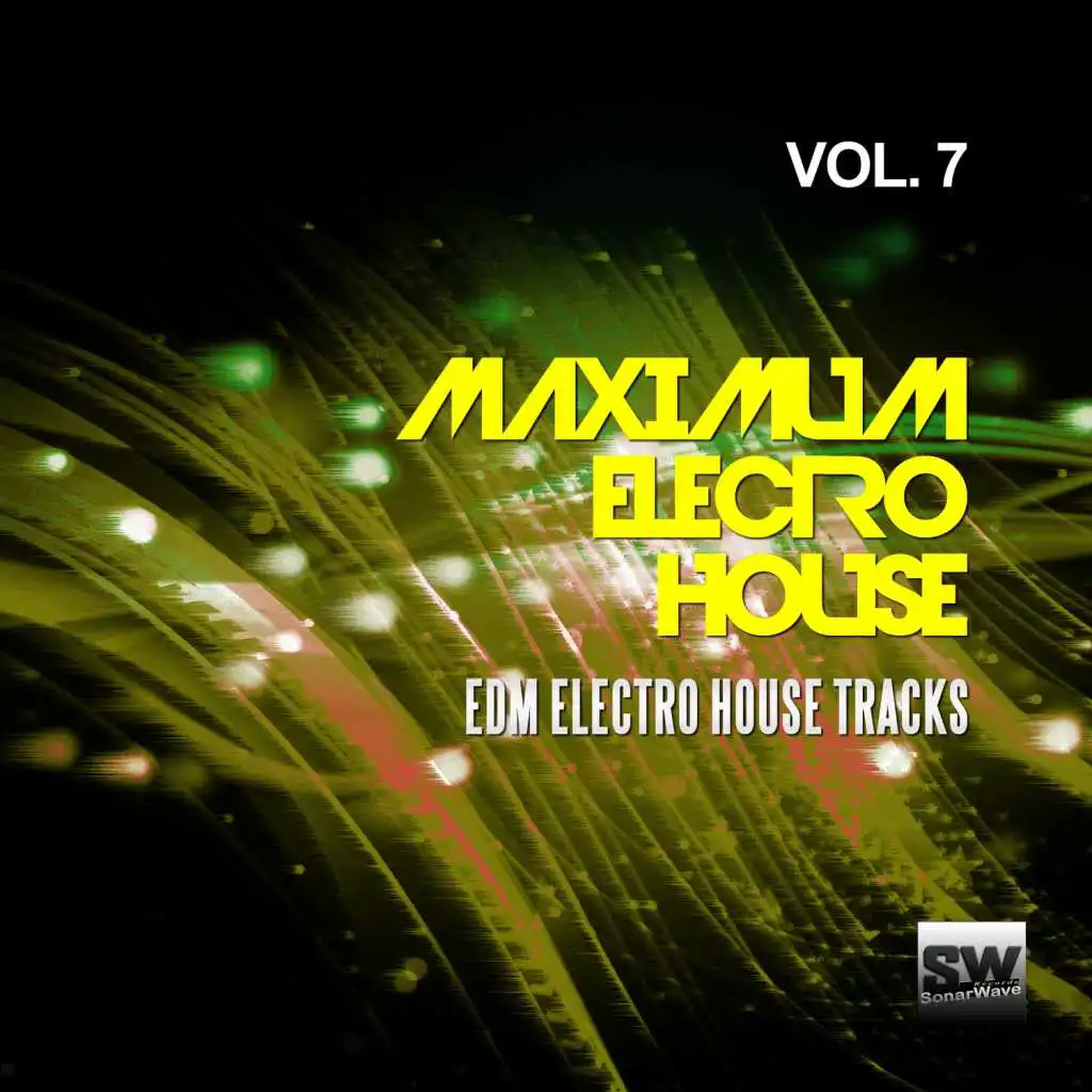 Maximum Electro House, Vol. 7 (EDM Electro House Tracks)