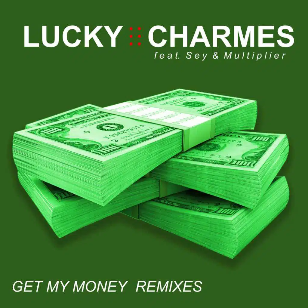 Get My Money (feat. Sey & Multiplier)