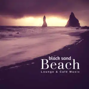 Black Sand Beach - Lounge &amp; Cafe Music