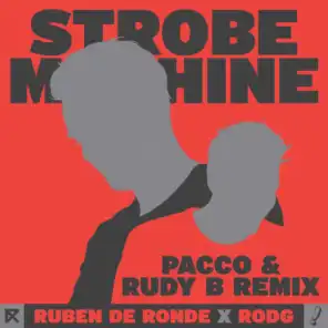Strobe Machine (Pacco & Rudy B Remix)