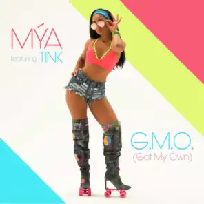 G.M.O. (Got My Own) [feat. TINK]