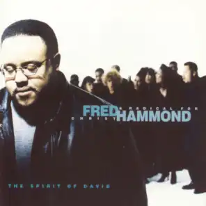 Fred Hammond & Radical For Christ