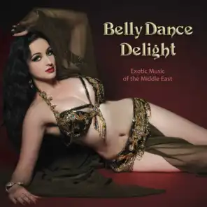 Belly Dance Delight: Exotic Music of the Middle East