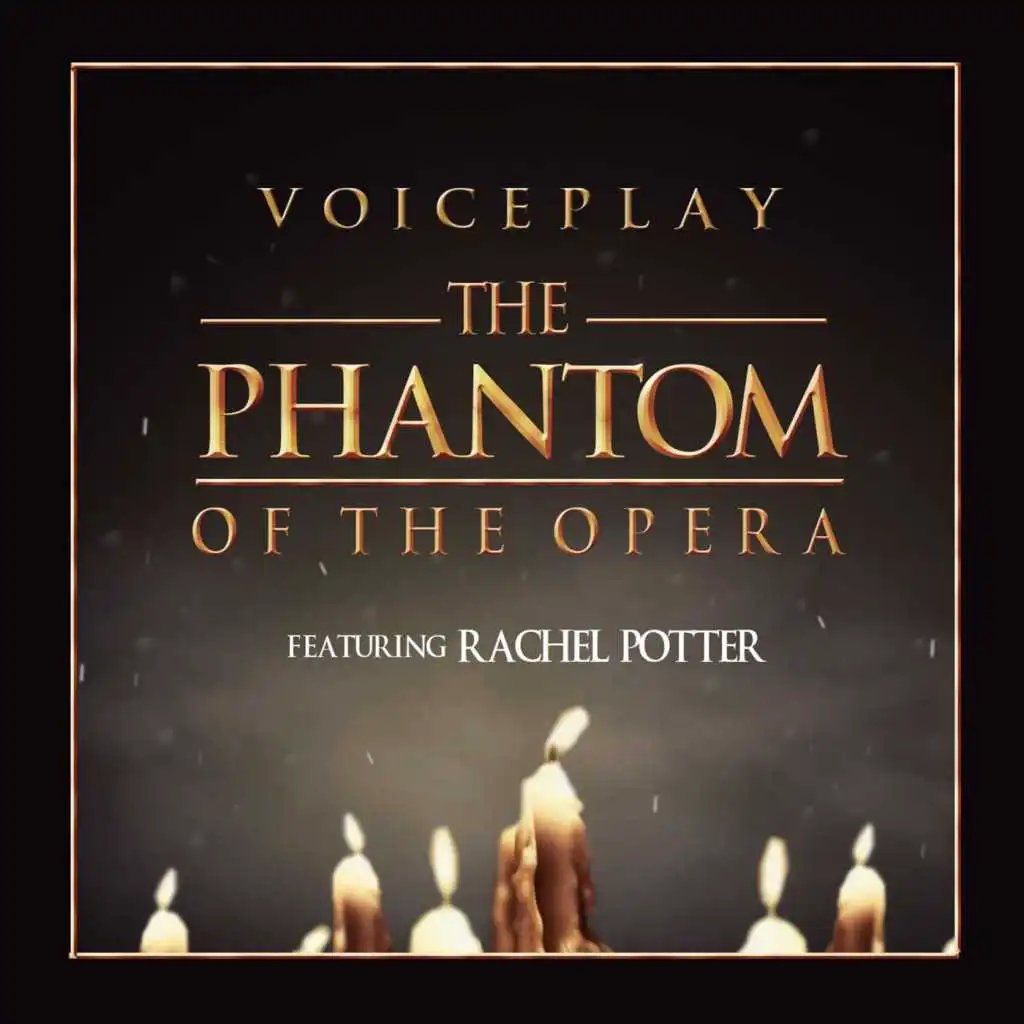 The Phantom of the Opera (feat. Rachel Potter)