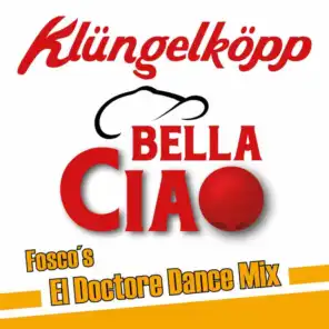Bella Ciao (Fosco's El Doctore Dance Mix Radio Version) [feat. DJ Fosco]