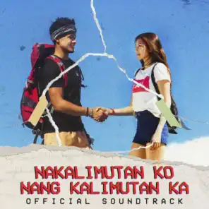 Nakalimutan Ko Nang Kalimutan Ka (Official Movie Soundtrack)
