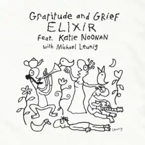 Gratitude and Grief (feat. Katie Noonan & Michael Leunig)