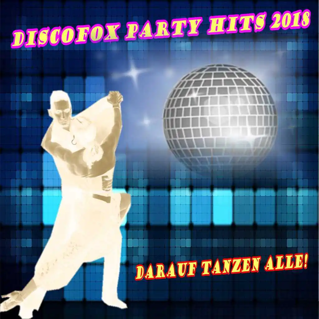 Discofox Party Hits 2018 (Darauf tanzen alle!)