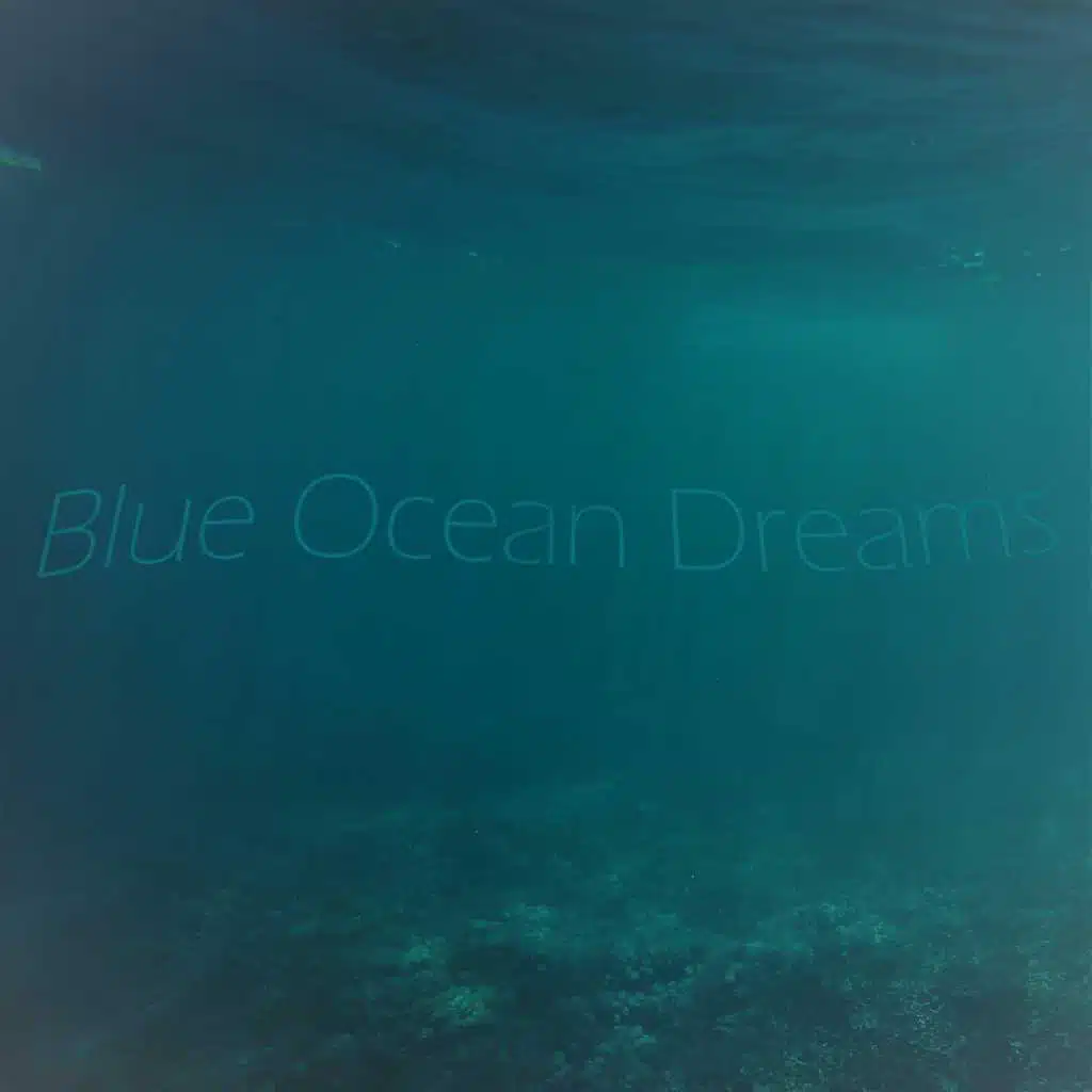 Blue Ocean Dreams
