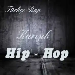Türkçe Rap Karışık Hip Hop