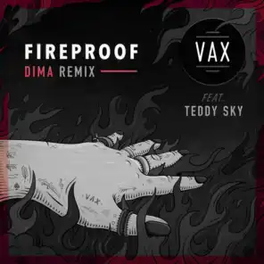 Fireproof (DIMA Remix) [feat. Teddy Sky]