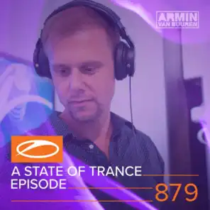 A State Of Trance (ASOT 879) (Coming Up, Pt. 1)