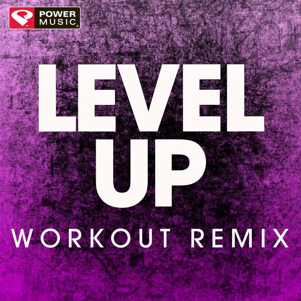 Level Up (Workout Remix)