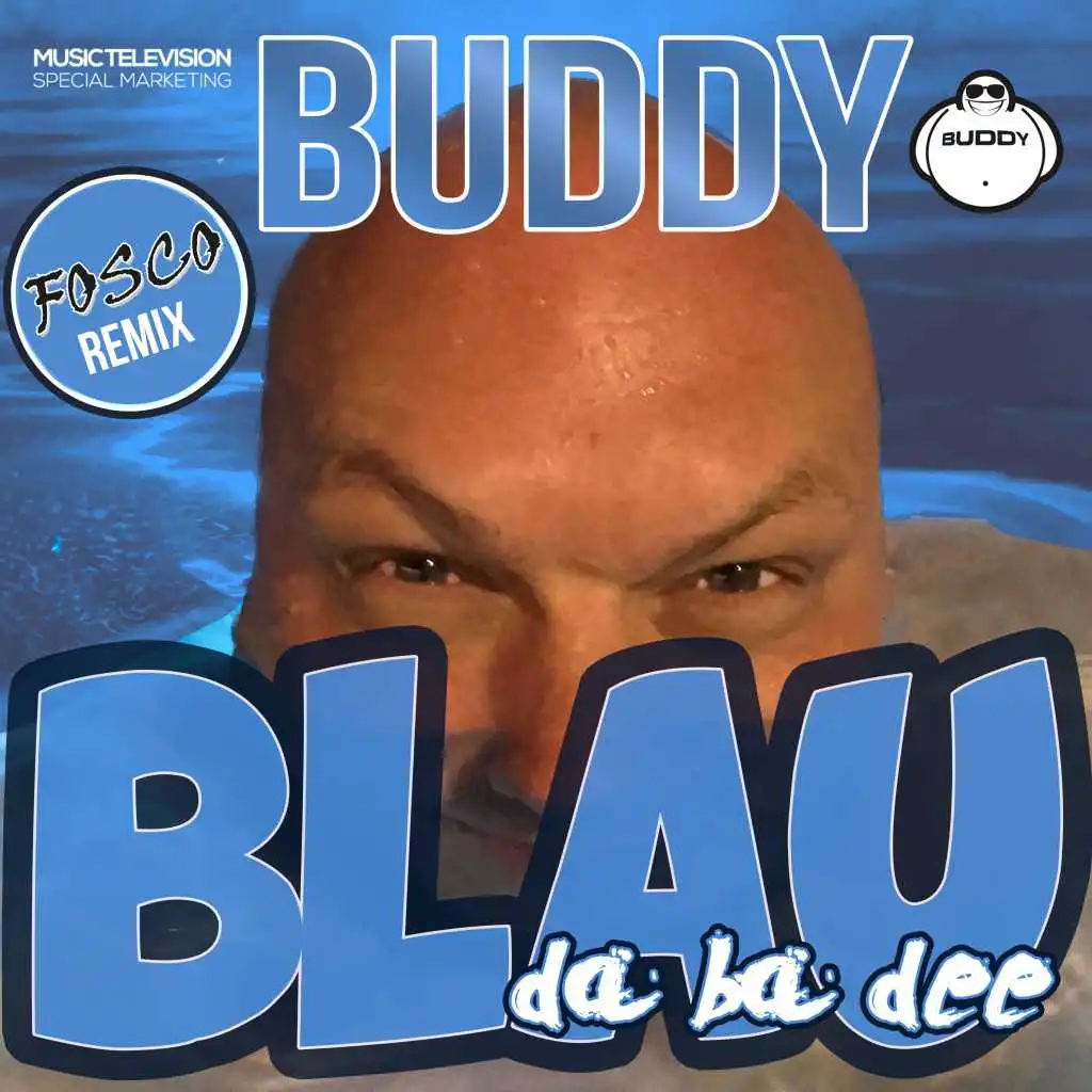 Blau (Da Ba Dee) (Fosco Edit)