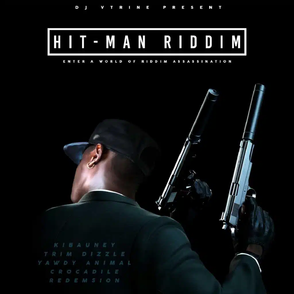 Hit-Man Riddim (Enter a World of Riddim Assassination)