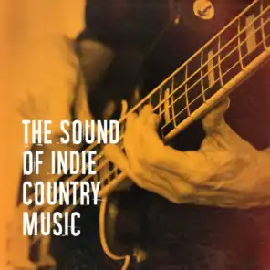 The Sound of Indie Country Music
