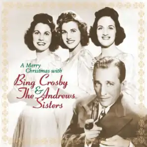 A Merry Christmas With Bing Crosby & The Andrews Sisters (Remastered)