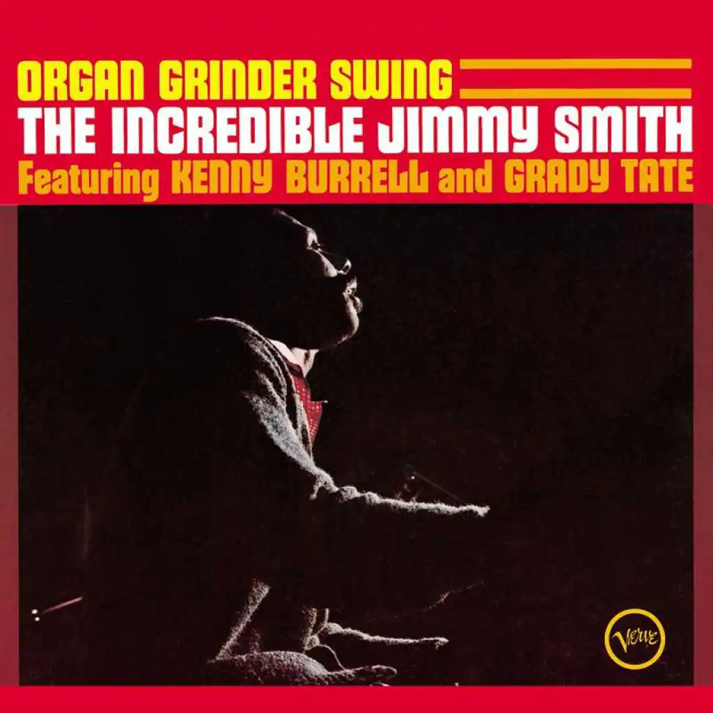 Organ Grinder Swing (feat. Kenny Burrell & Grady Tate)