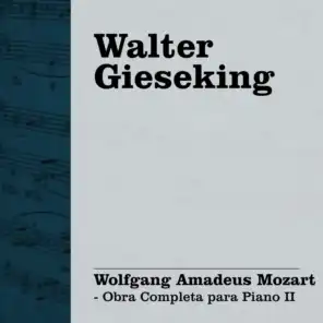 Walter Gieseking: Mozart - Obra Completa para Piano II