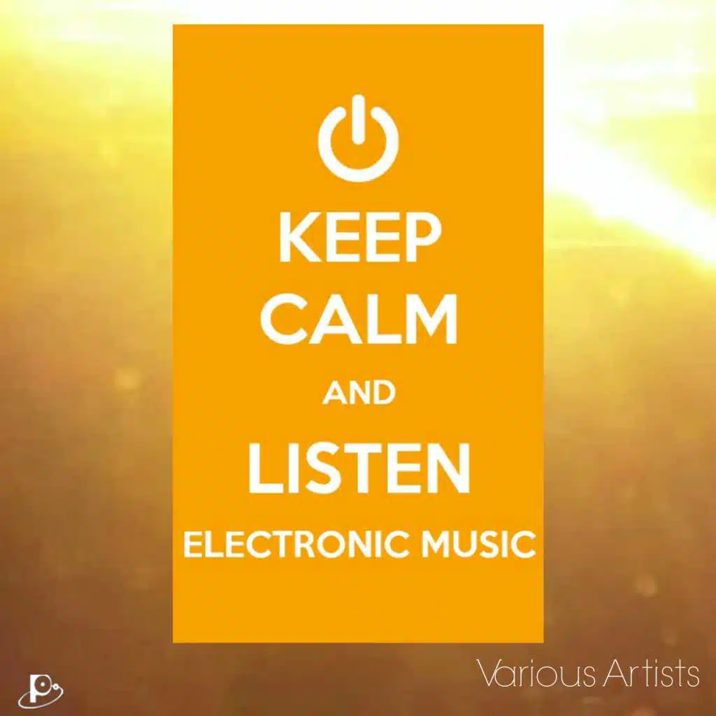 Keep Calm and Listen Electronic Music