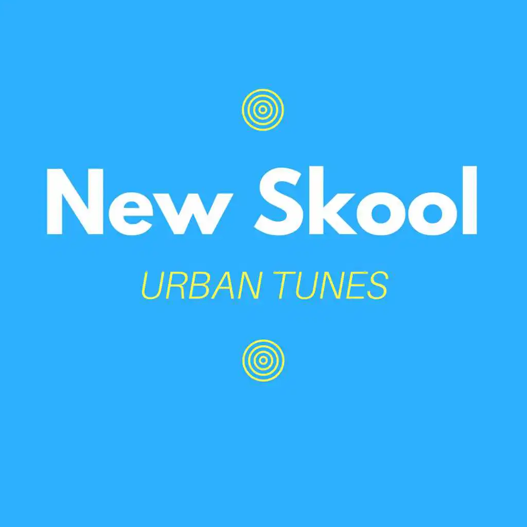 NEW SKOOL URBAN TUNES