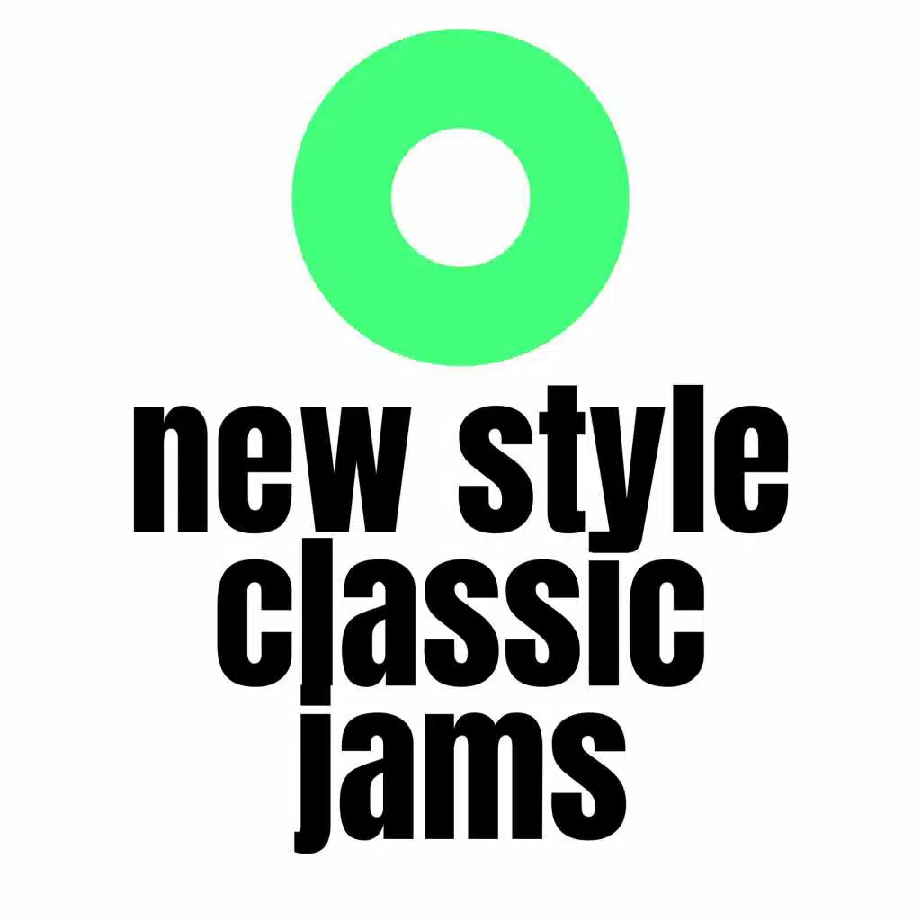 NEW STYLE CLASSIC JAMS