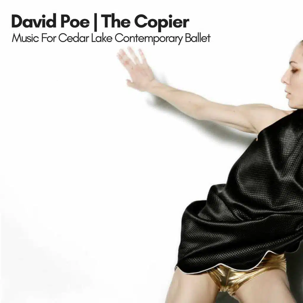 The Copier:&nbsp;Music for Cedar Lake Contemporary Ballet (Remastered)