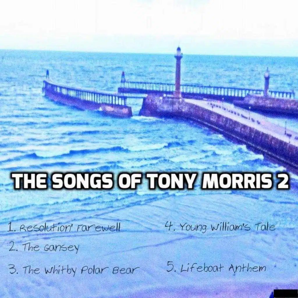 The Songs of Tony Morris 2
