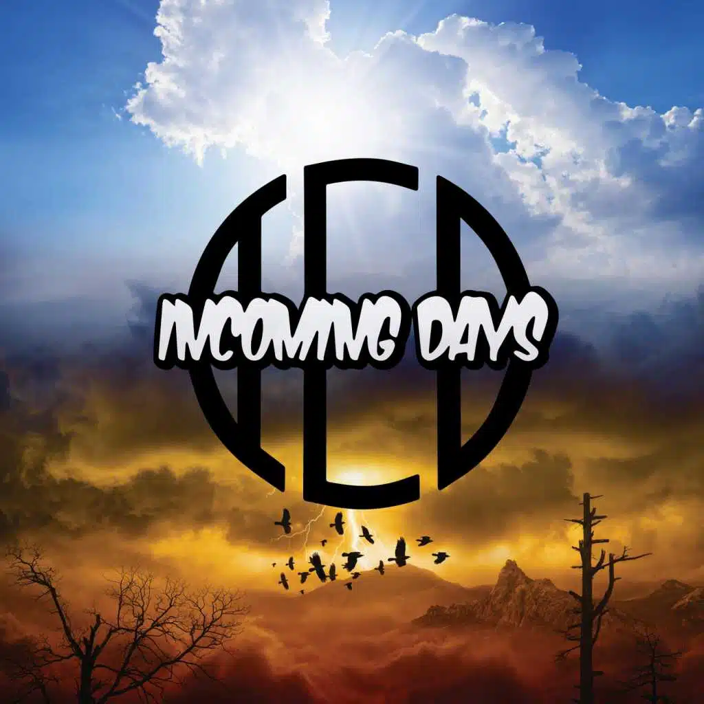 Incoming Days