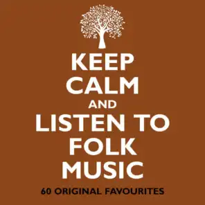 Keep Calm And Listen To Folk Music