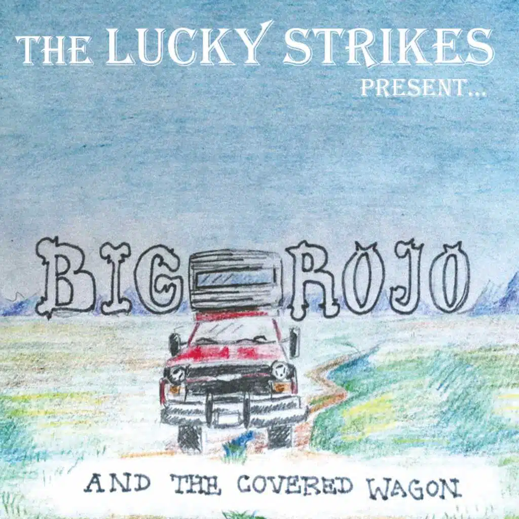 Big Rojo & The ed Wagon