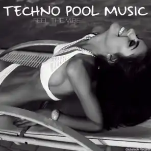 Techno Pool Music: Feel the Vibe