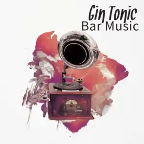 Gin Tonic Bar Music