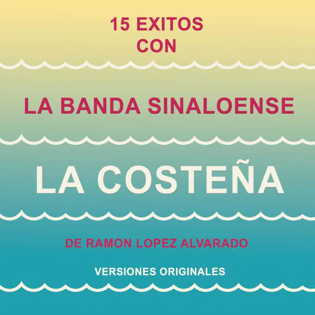 Banda Sinaloense "La Costeña" de Ramón López Alvarado