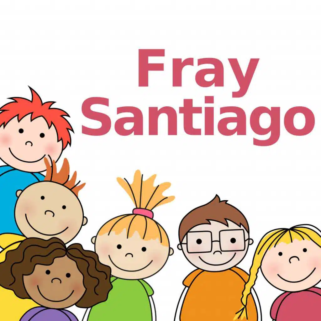 Fray Santiago (feat. Canciones Infantiles (Popular Songs))