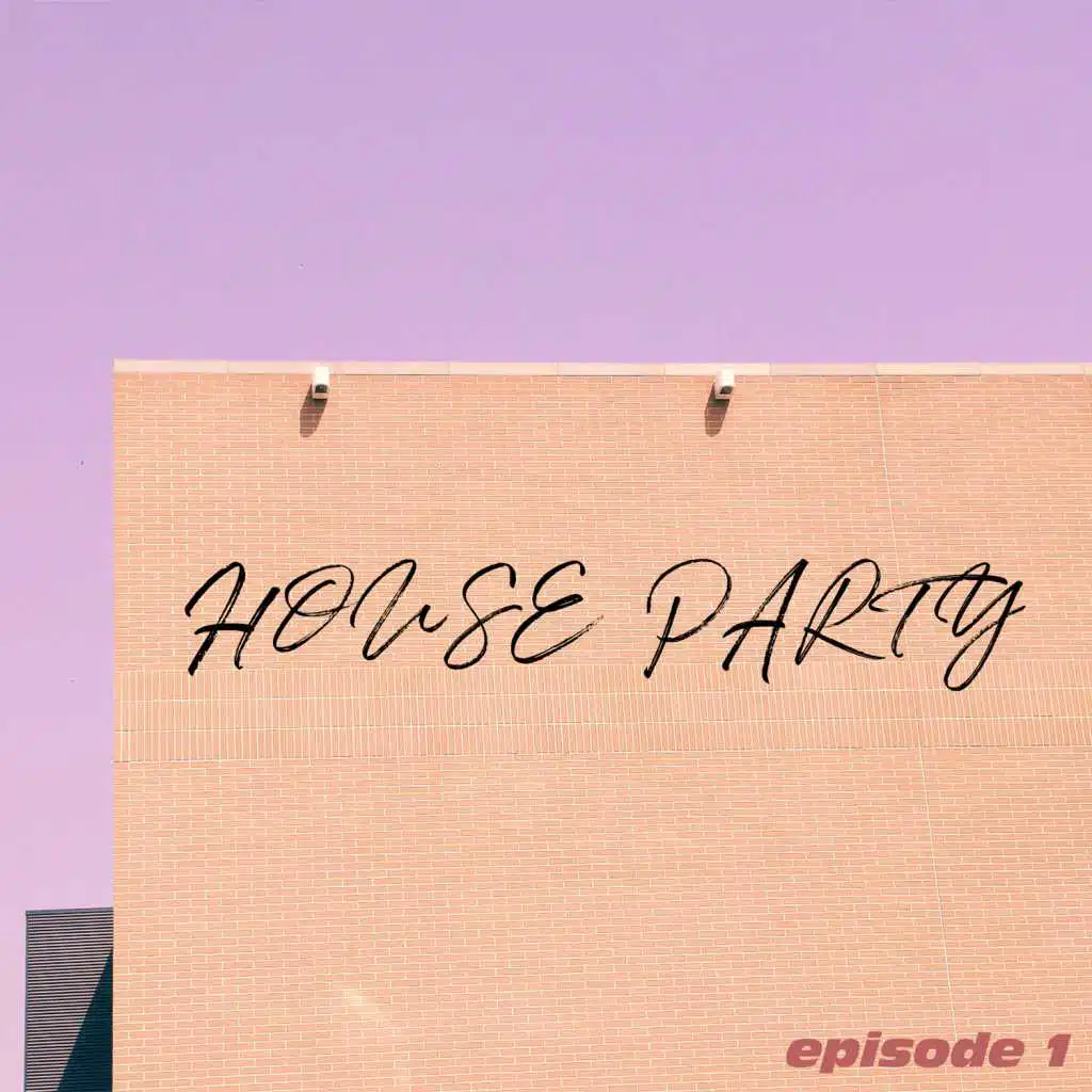 House Party Episode 1