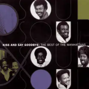 The Best Of The Manhattans:  Kiss And Say Goodbye (1995)