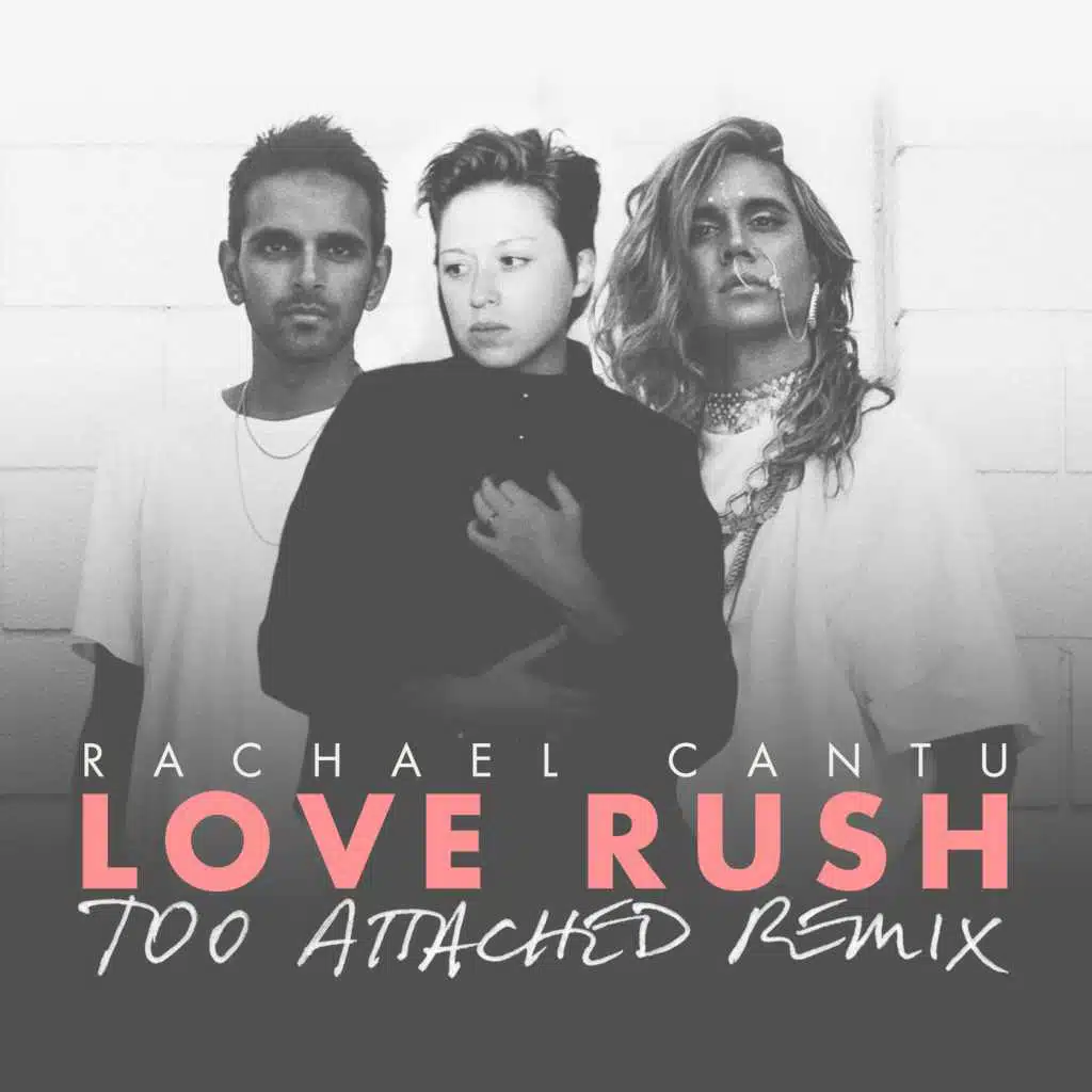 Love Rush (Remix) [feat. Too Attached]