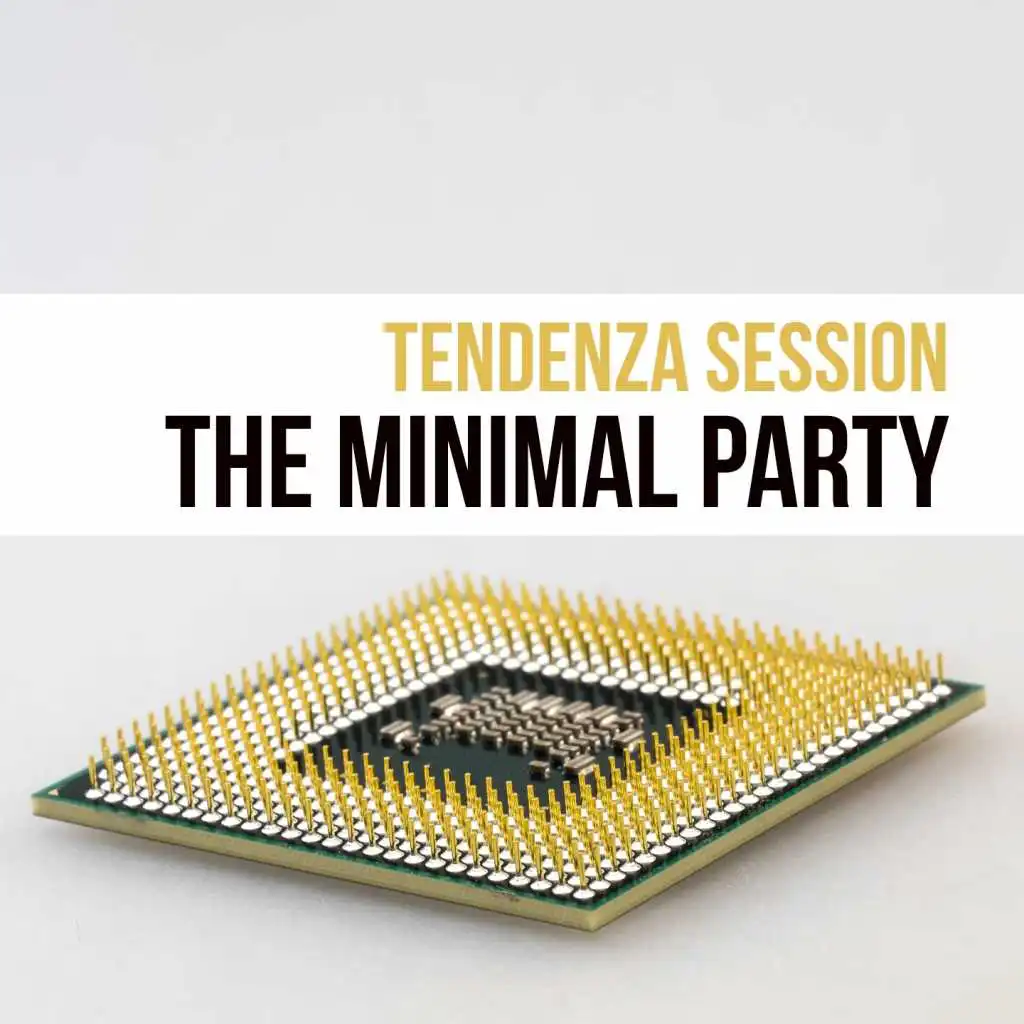 Tendenza Session (The Minimal Party)