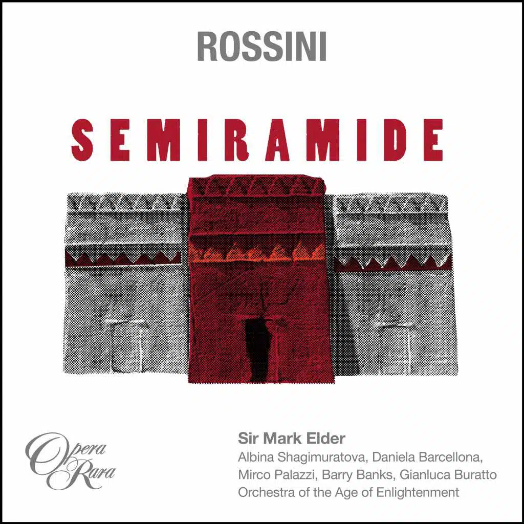 Rossini: Semiramide (feat. Albina Shagimuratova, Barry Banks, Daniela Barcellona & Mirco Palazzi)