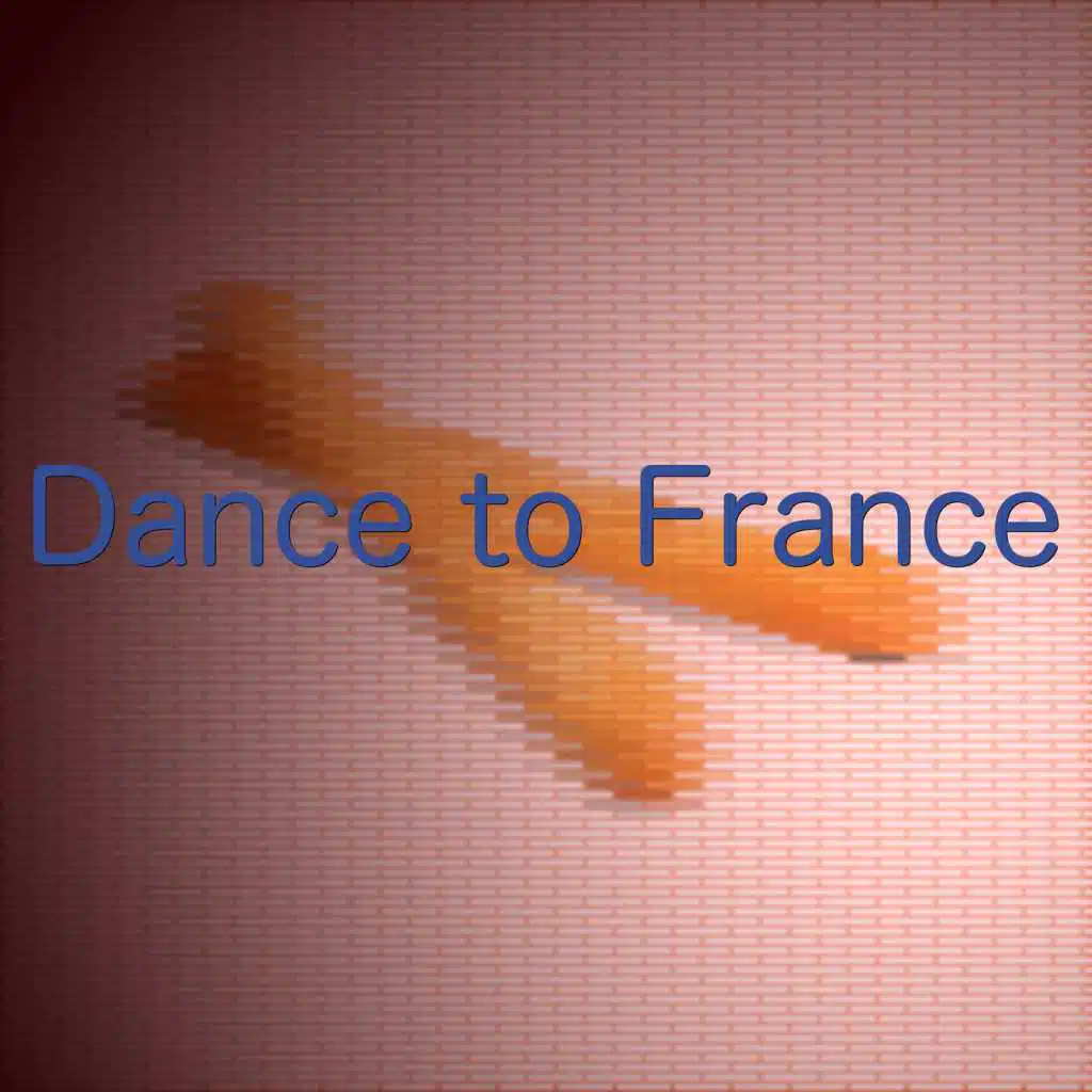 Dance to France