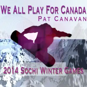 We All Play for Canada 2014 Sochi Winter Games