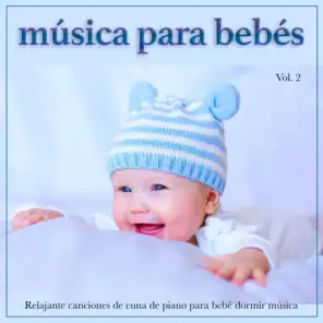 Música para bebés: Relajante canciones de cuna de piano para bebé dormir música, Vol. 2