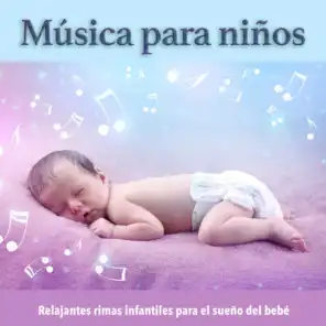 Música para niños: Relajantes rimas infantiles para el sueño del bebé