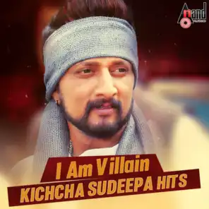 I Am Villain Kichcha Sudeepa Hits